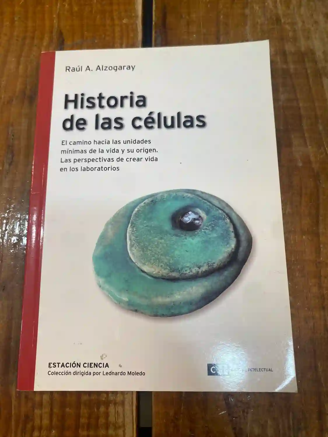 Historia de las celulas/ History of the Cells: El Camino Hacia Las Unidades Minimas De La Vida...