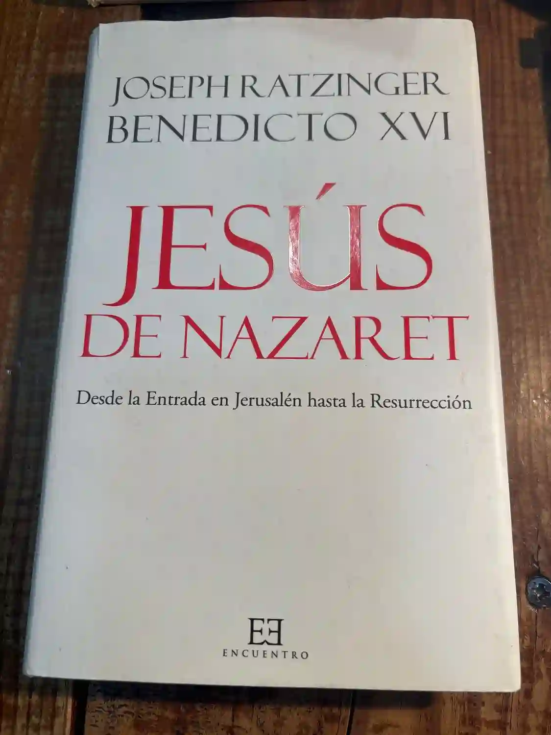 Jesús de Nazaret: Desde la Entrada en Jerusalén hasta la Resurrección (Spanish Edition)