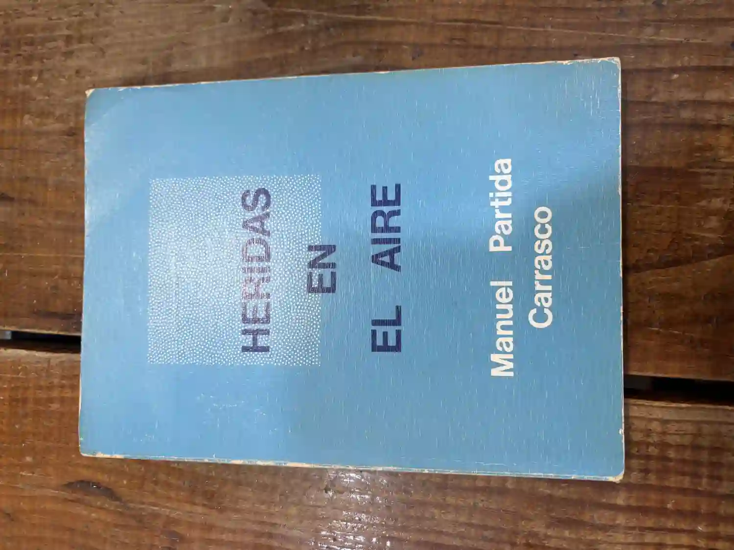 HERIDAS EN EL AIRE