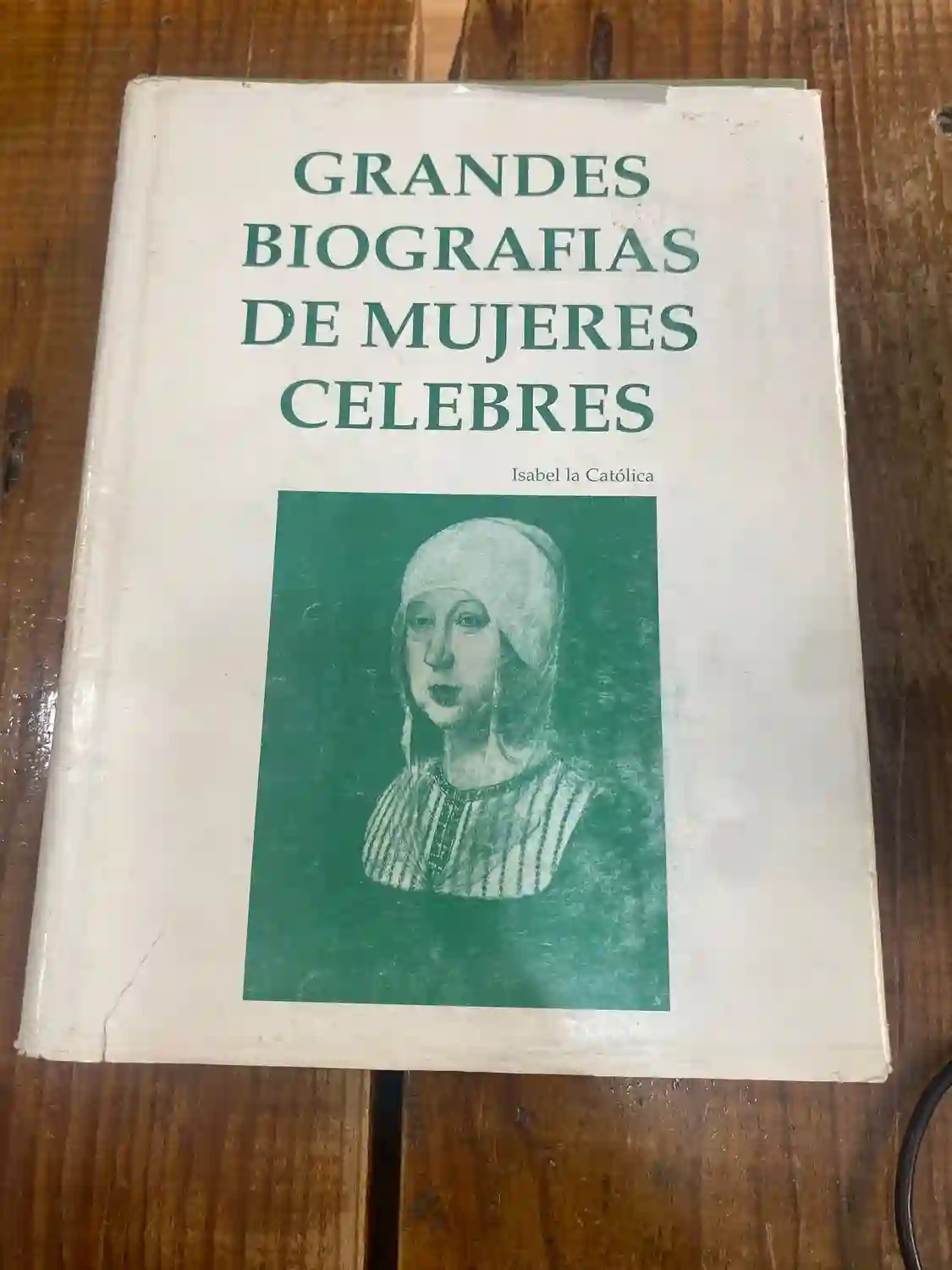 GRANDES BIOGRAFIAS DE MUJERES CELEBRES- SEGUNDO VOL. Isabel la Católica
