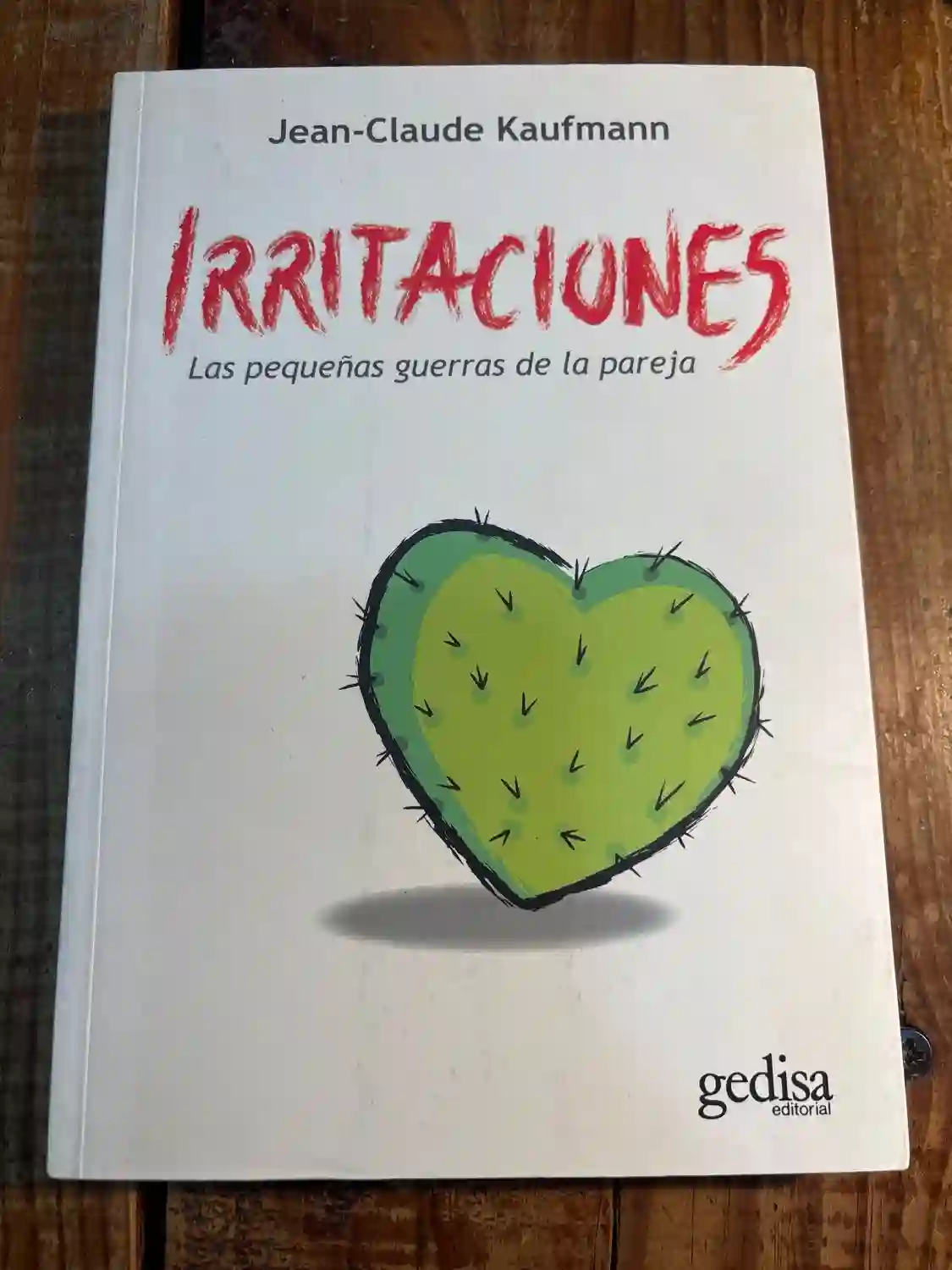 Irritaciones: Las pequeñas guerras de la pareja (Spanish Edition)