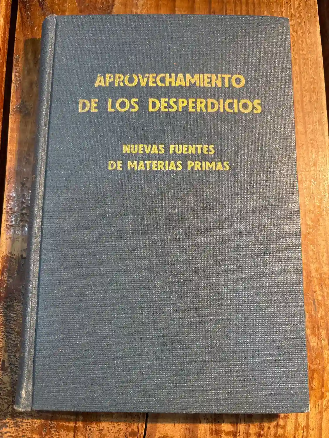 APROVECHAMIENTO DE LOS DESPERDICIOS. NUEVAS FUENTES DE MATERIAS PRIMAS TRSA