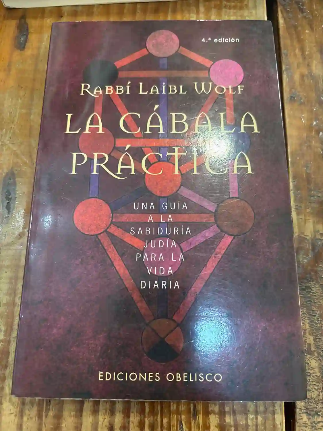La cábala práctica: Una guía a la sabiduría judía para la vida diaria (Spanish Edition)