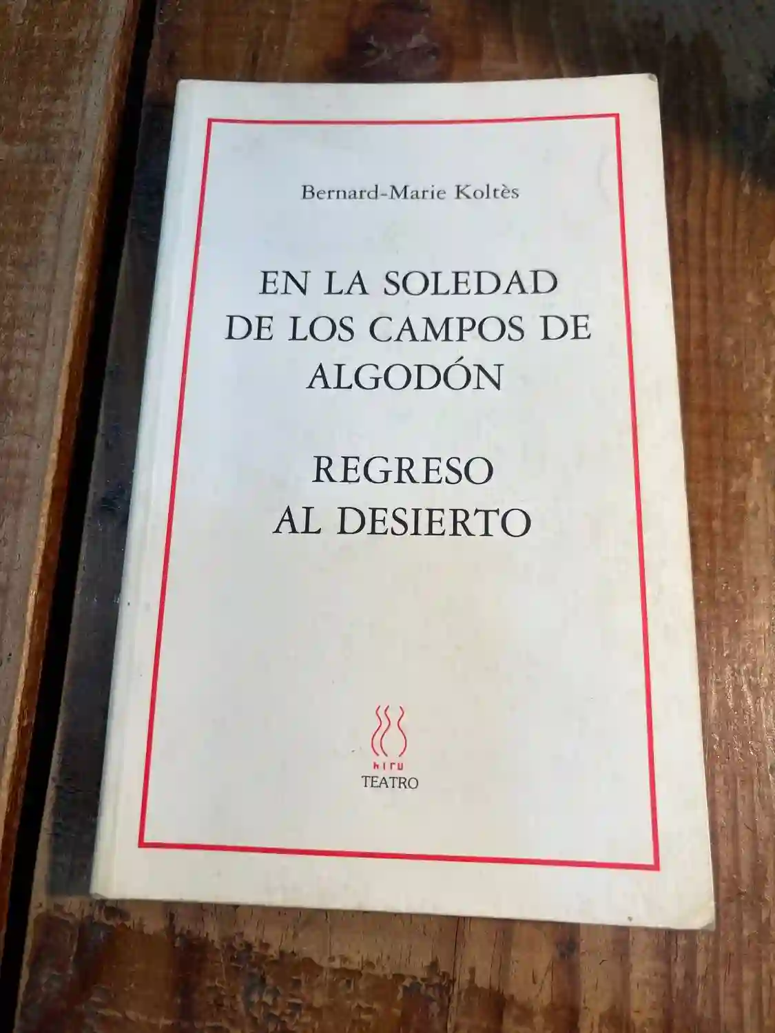 En la soledad de los campos de algodón; Regreso al desierto
