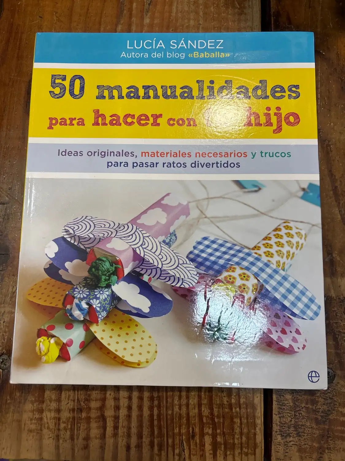 50 manualidades para hacer con tu hijo: Ideas originales, materiales necesarios y trucos para pasar ratos divertidos TRS