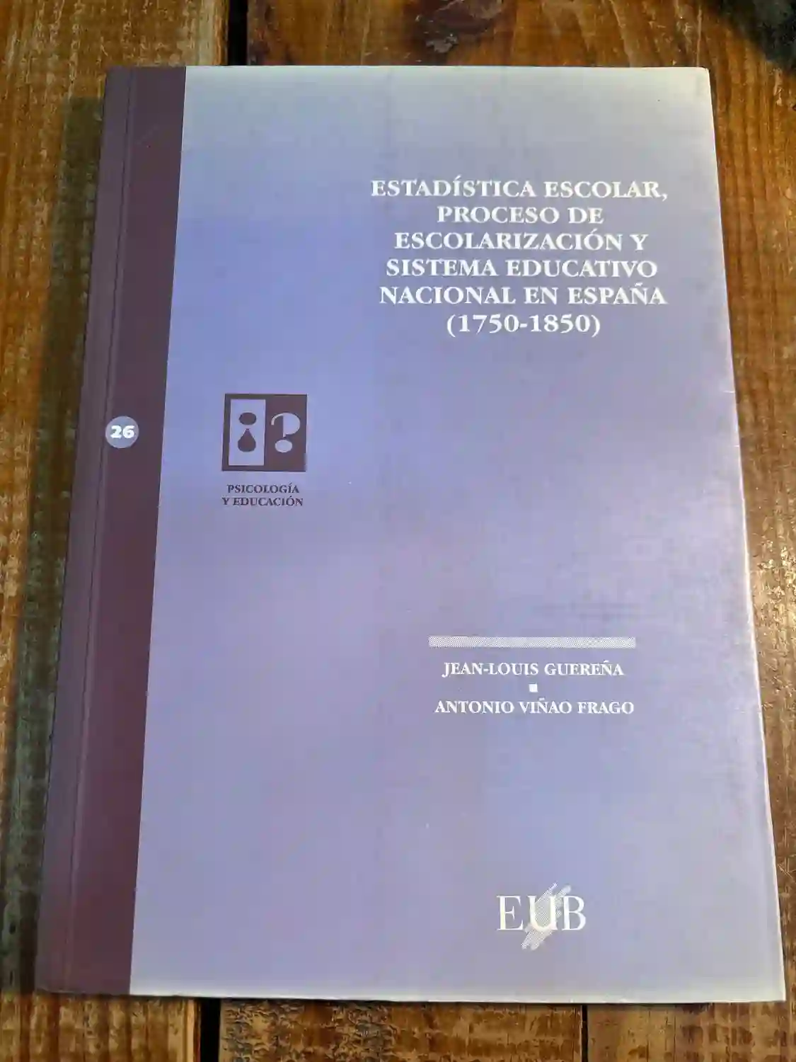 Estadistica Escolar, Proceso de Escolarizacion y Sistema Educativo Nacional En Espa~na (1750-1850)