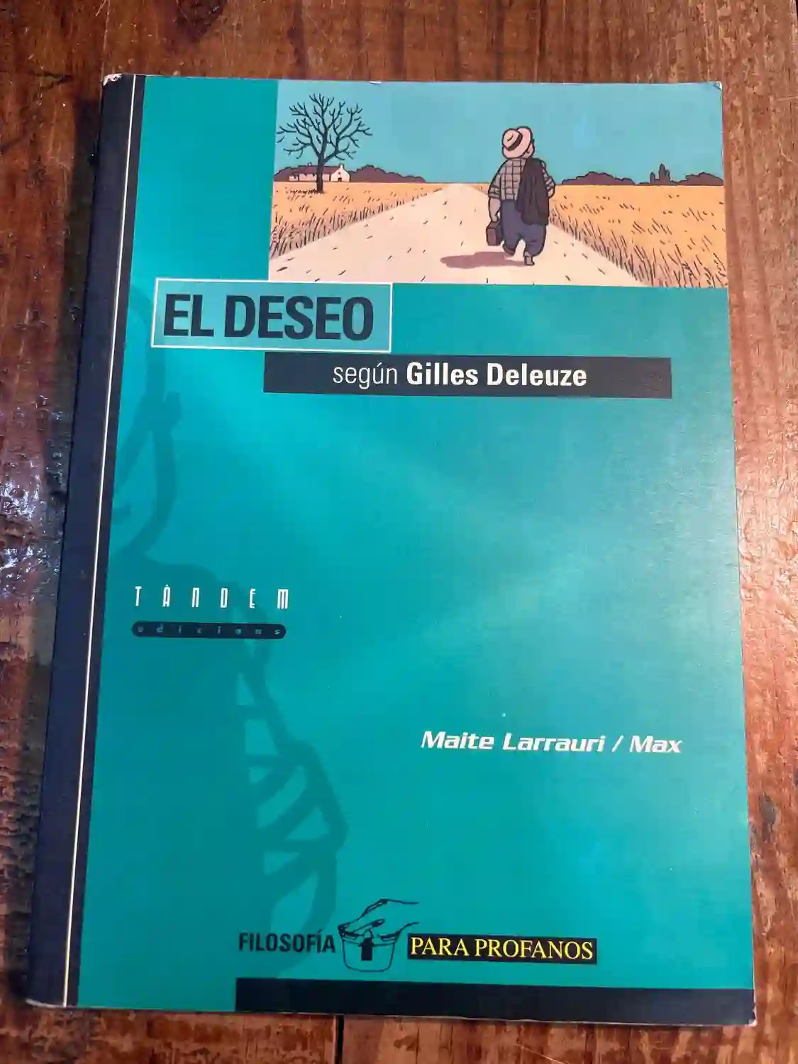 El deseo según Gilles Deleuze (Filosofía Para Profanos) (Spanish Edition)