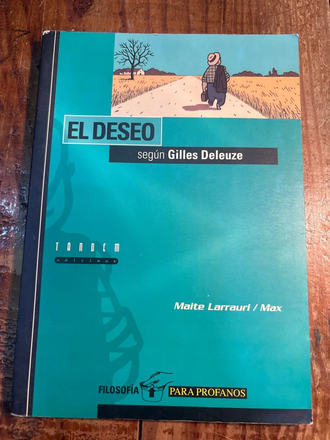 El deseo según Gilles Deleuze (Filosofía Para Profanos) (Spanish Edition)