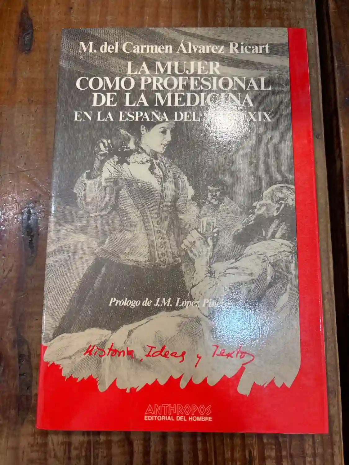 La mujer como profesional de la medicina en la España del siglo XIX (Historia, ideas y textos) (Spanish Edition) TRSAA