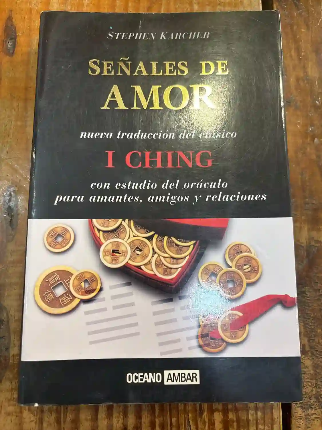 Señales de amor: Nueva traducción del clásico I Ching TRSA