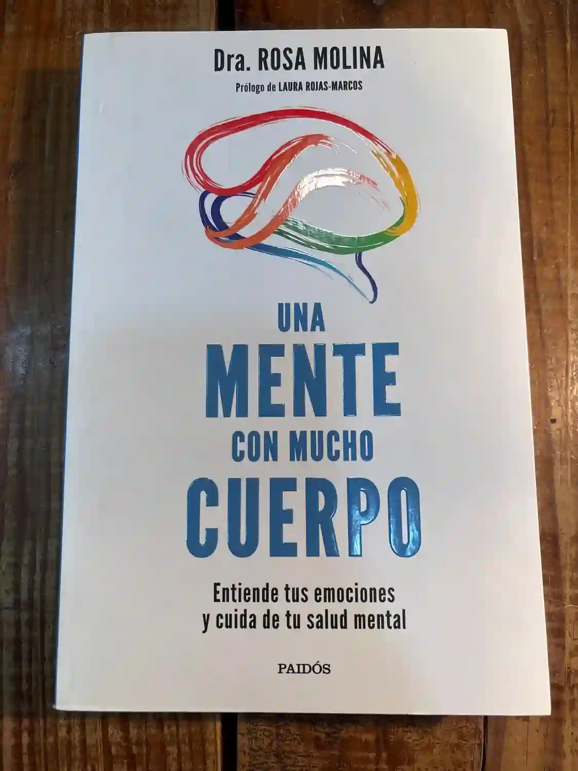 Una mente con mucho cuerpo: Entiende tus emociones y cuida de tu salud mental