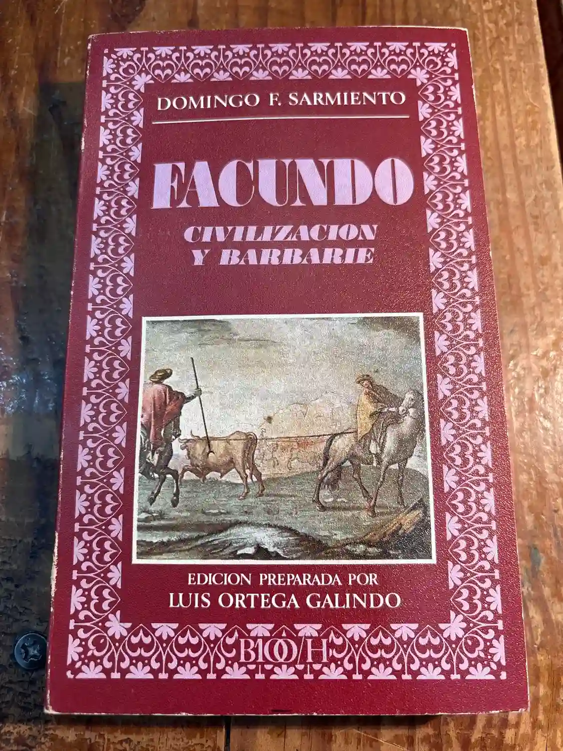 Facundo: Civilización y barbarie (Biblioteca de la literatura y el pensamiento hispánicos ; 4) (Spanish Edition)