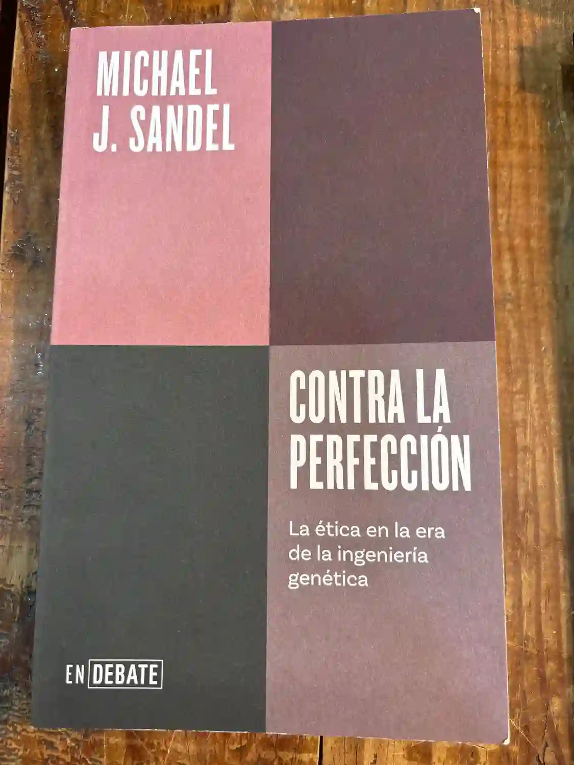 Contra la perfección (Serie ENDEBATE): La ética en la era de la ingeniería genética