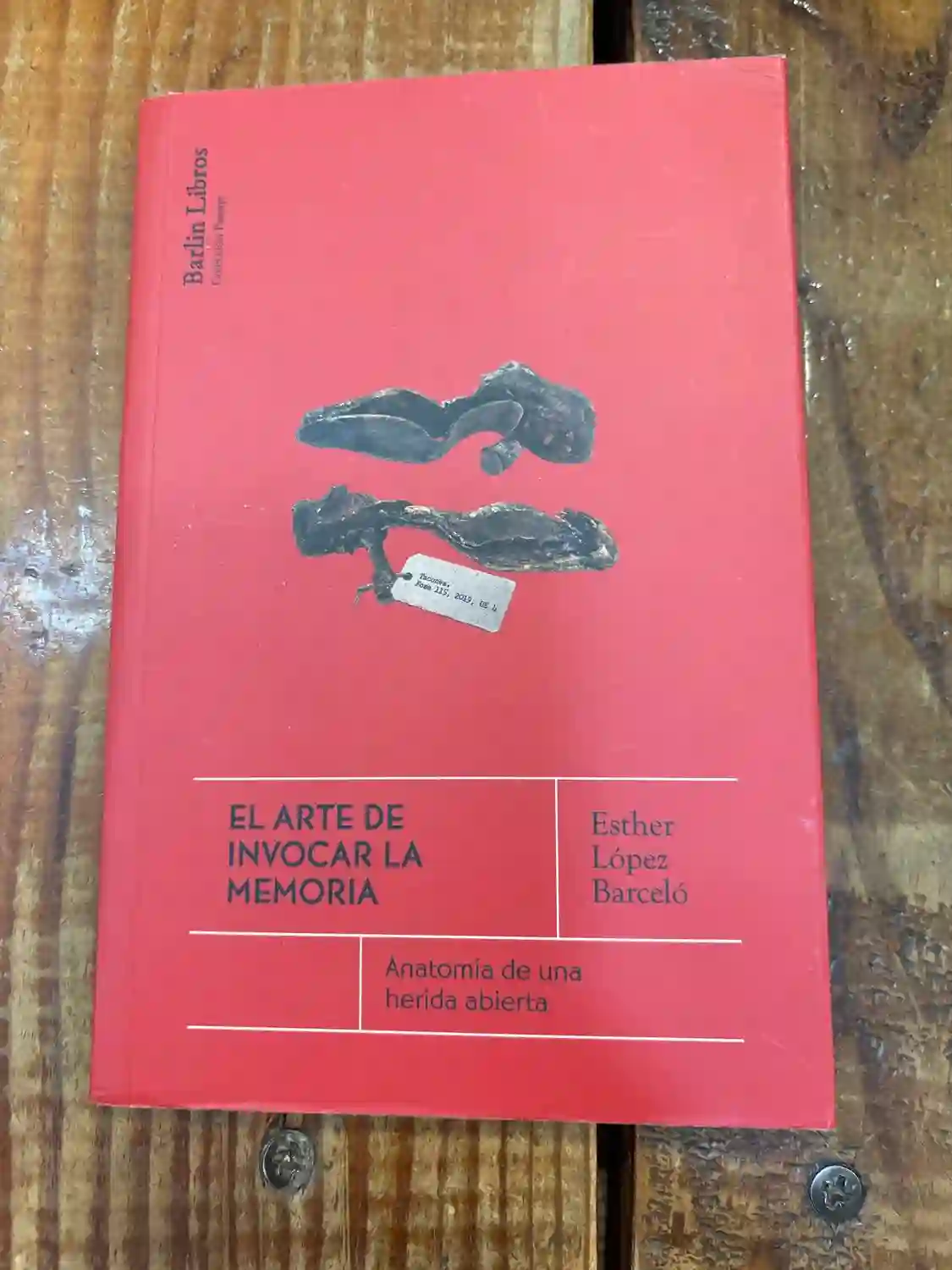 El arte de invocar la memoria: Anatomía de una herida abierta