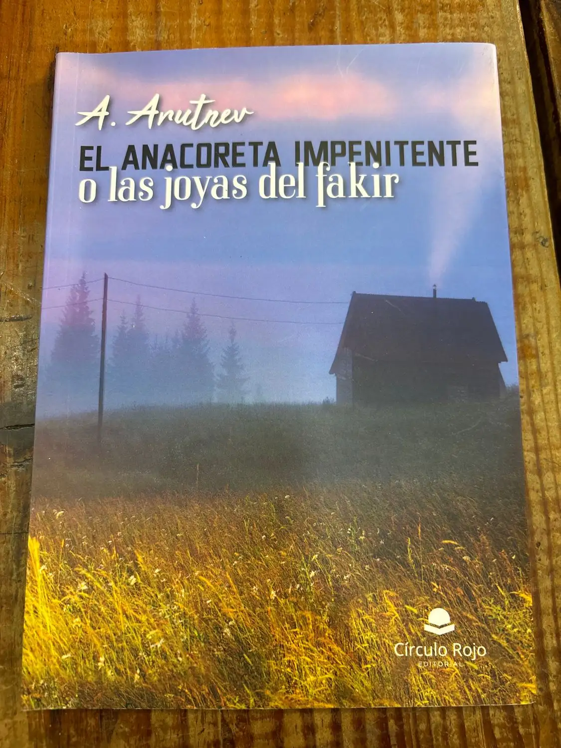 El anacoreta impenitente o las joyas de fakir (Spanish Edition)