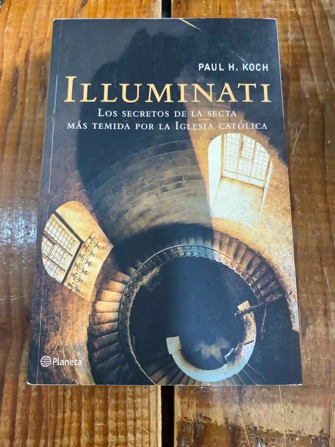Illuminati : La Historia Secreta De Una Secta Infernal / Illuminati : The Secret History Of A Malevolent Sect (Spanish Edition)