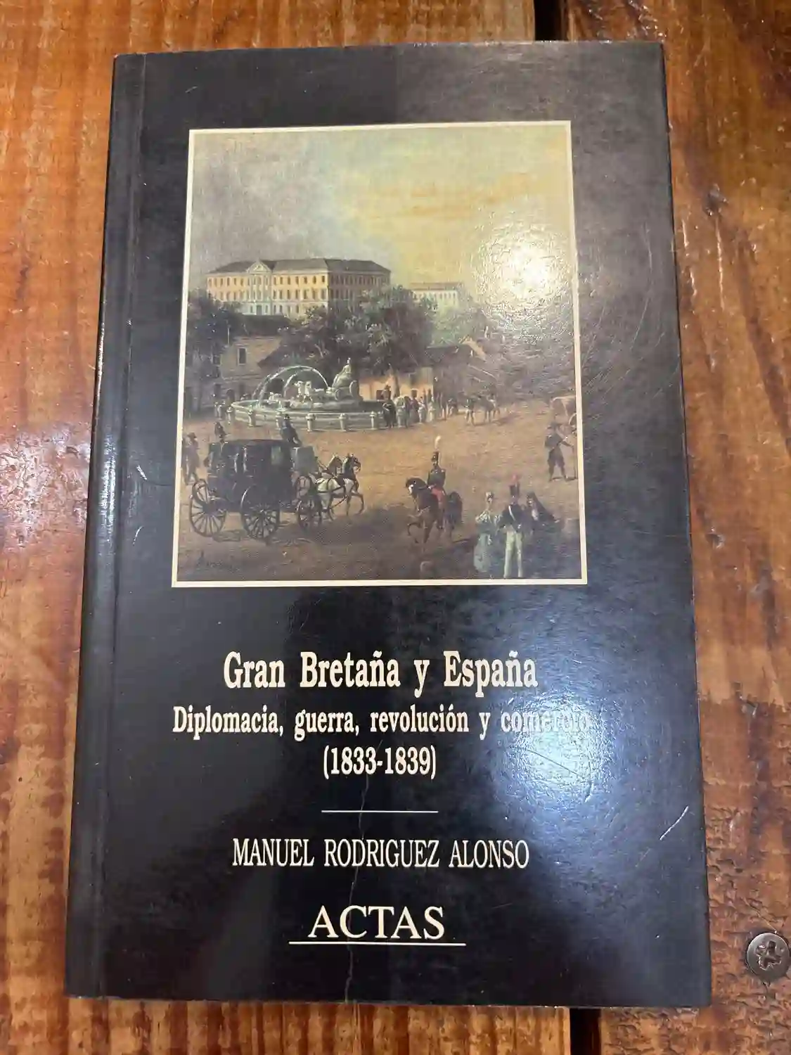 Gran Bretaña y España : diplomacia, guerra, revolución y comercio (1833-1839)