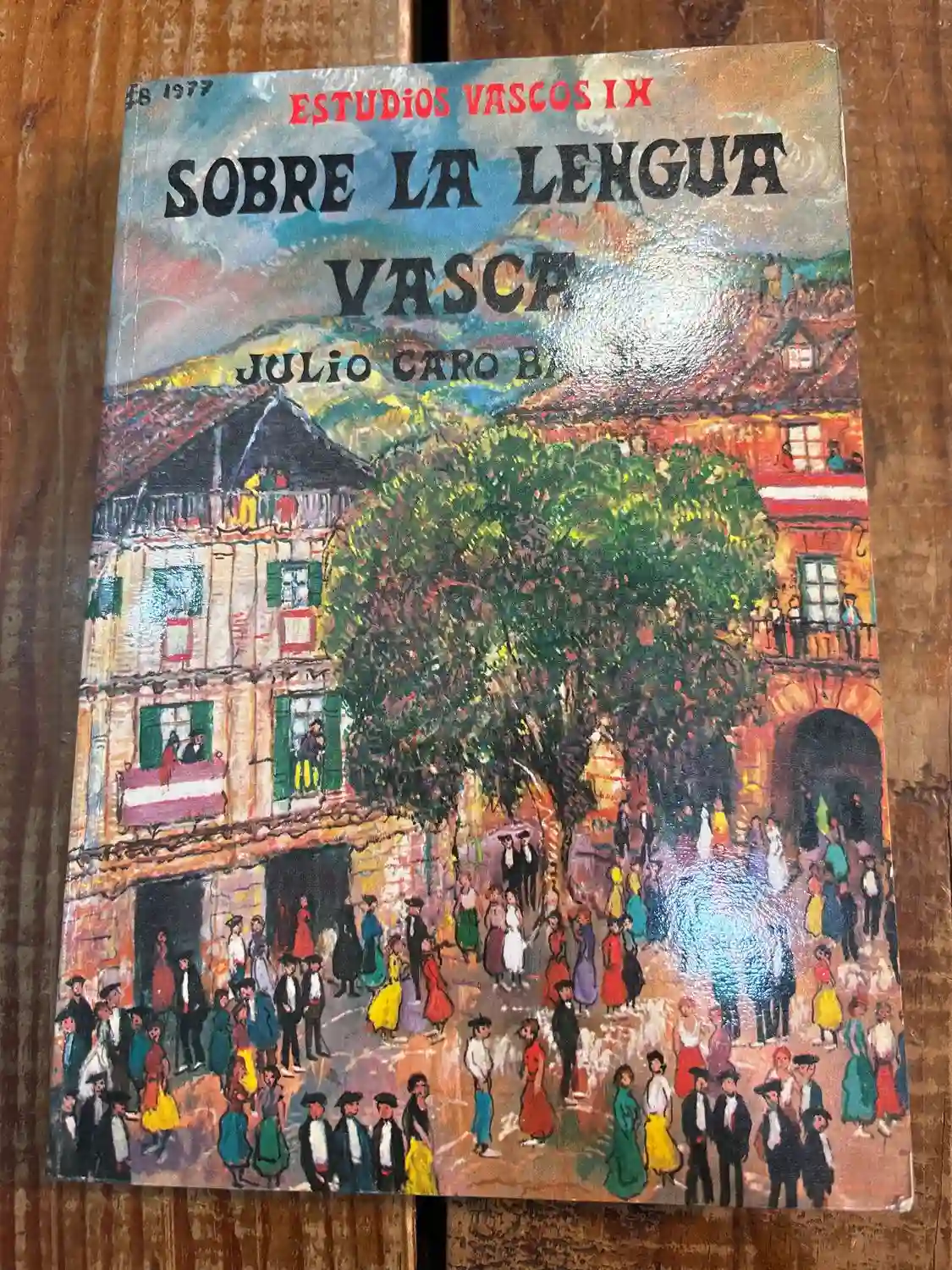 Sobre la lengua vasca y el vasco-iberismo (Estudios vascos) (Spanish Edition)