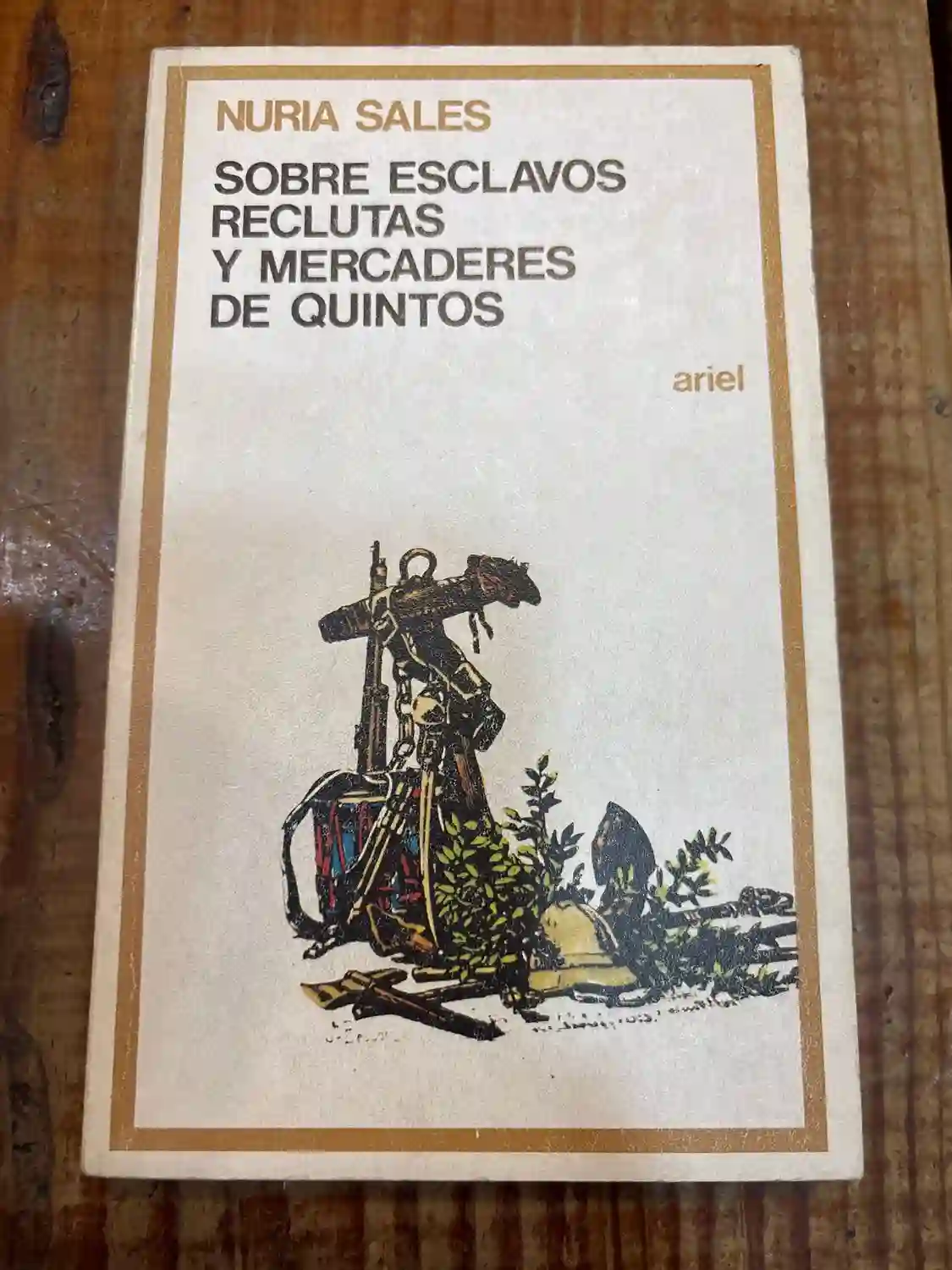 Sobre esclavos, reclutas y mercaderes de quintos (Ariel quincenal ; 106) (Spanish Edition) TRSAA