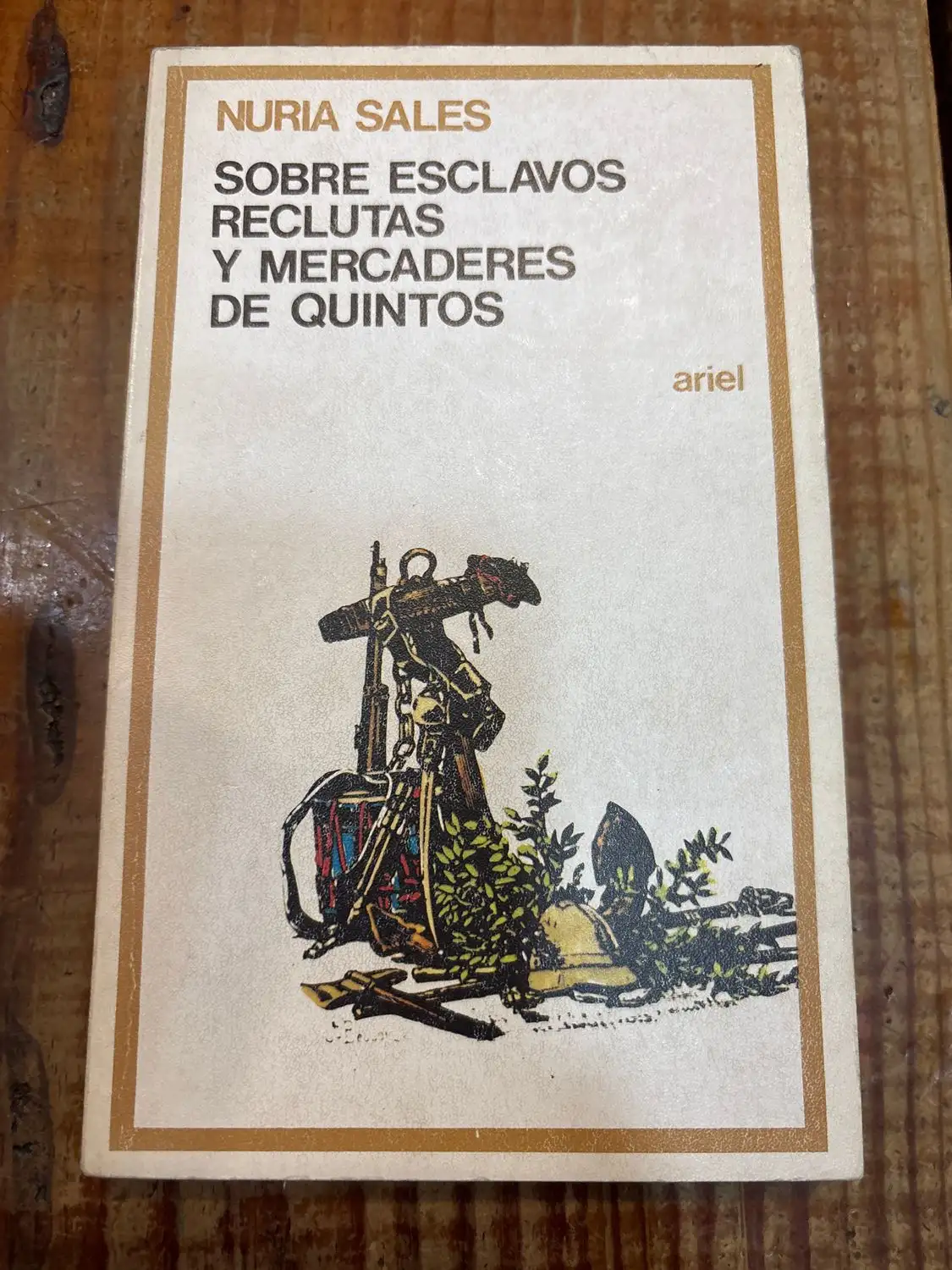 Sobre esclavos, reclutas y mercaderes de quintos (Ariel quincenal ; 106) (Spanish Edition) TRSAA