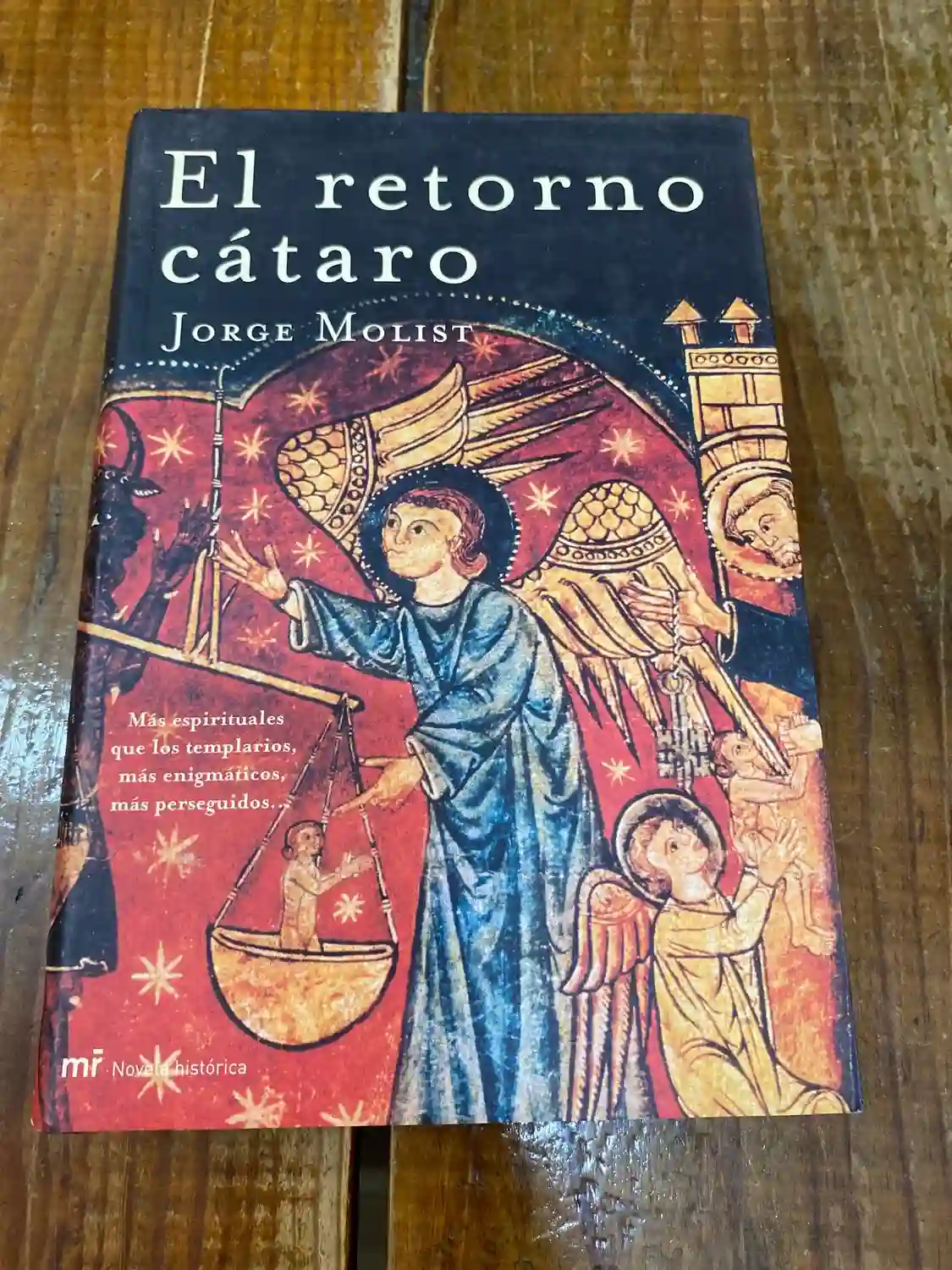 El Retorno Cataro. Mas Espirituales Que Los Templarios, Mas Enigmaticos, Mas Perseguidos... (Mr Novela Historica)
