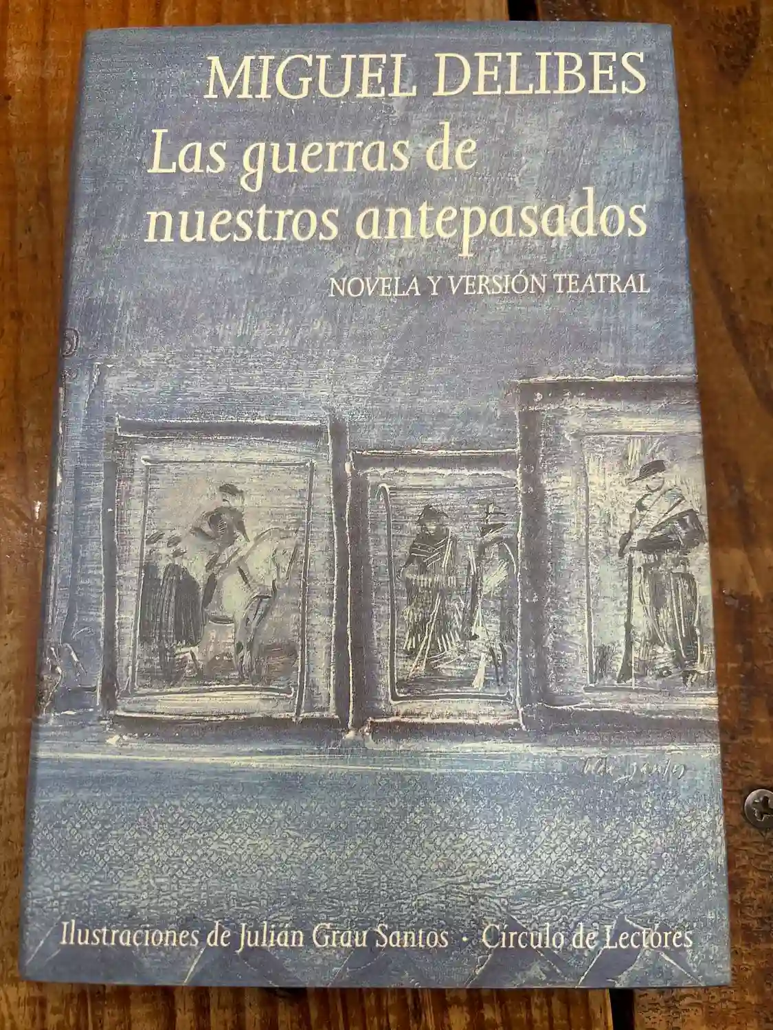 Las guerras de nuestros antepasados NOVELA Y VERSION TEATRAL