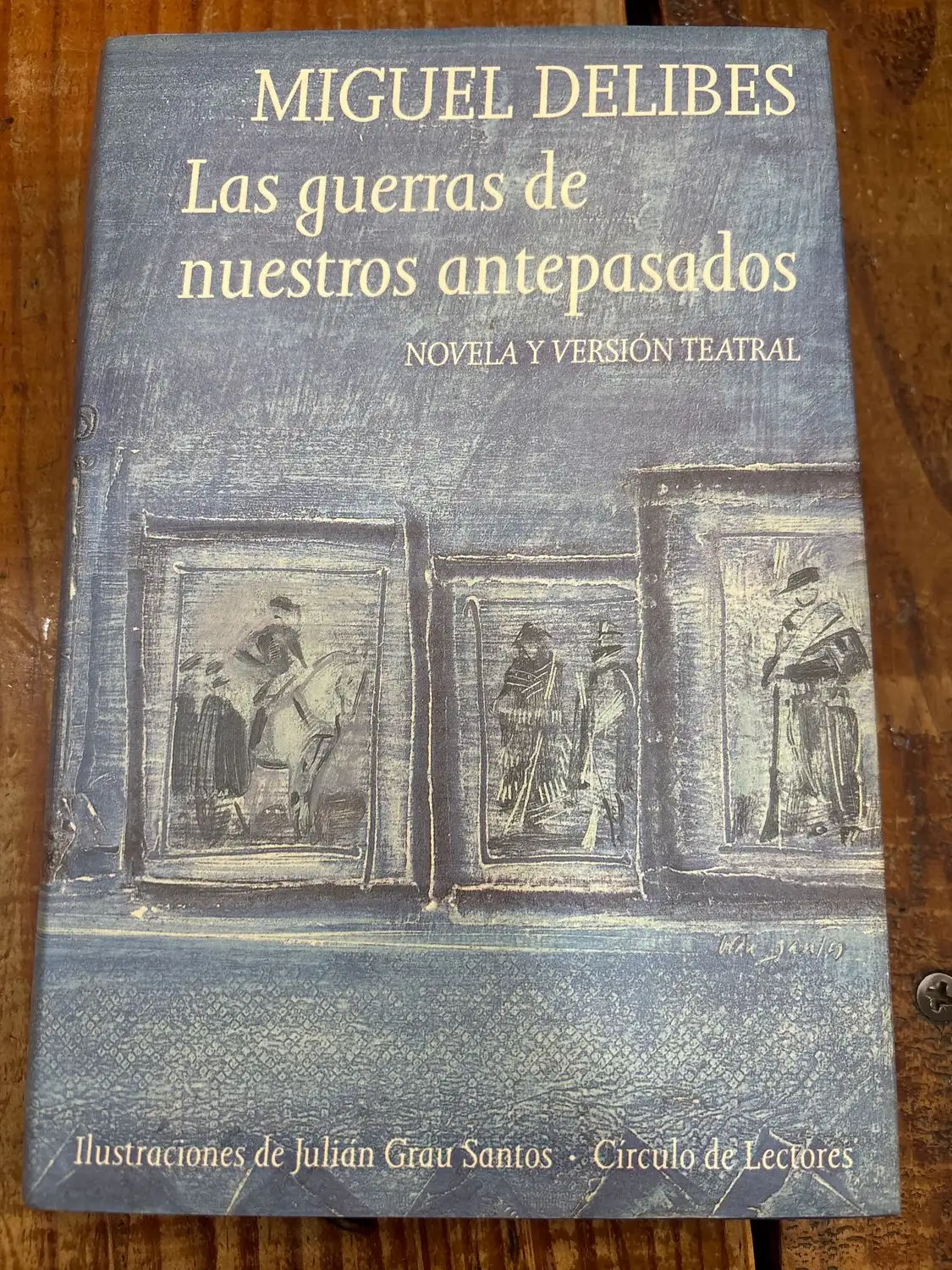 Las guerras de nuestros antepasados NOVELA Y VERSION TEATRAL