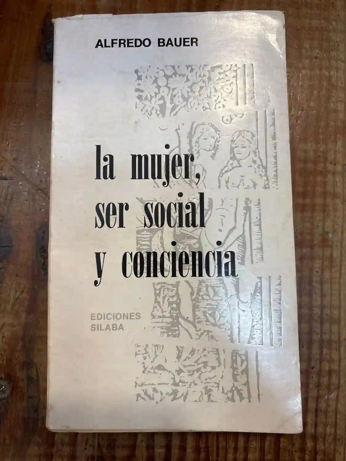 La Mujer, Ser Social y Conciencia.